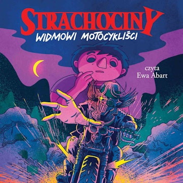 Strachociny. Widmowi motocykliści audiobook, Dominik Łuszczyński