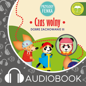 Przygody Fenka. Czas wolny