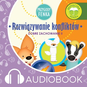 Przygody Fenka. Rozwiązywanie konfliktów