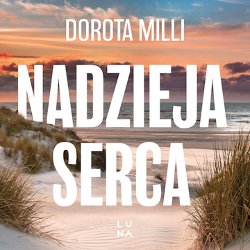 Nadzieja serca, Dorota Milli