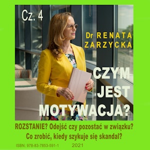 Odejść czy pozostać w związku? Czym jest motywacja? Cz. 4 