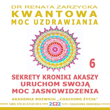 Sekrety Kroniki Akaszy. Uruchom swoją moc jasnowidzenia! (Warsztat z ćwiczeniami)