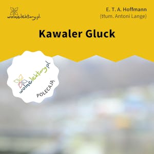 Kawaler Gluck, E.T.A. Hoffmann