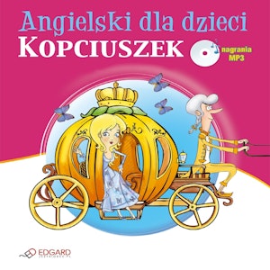 Angielski dla dzieci. Kopciuszek - Cinderella