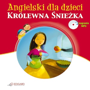 Angielski dla dzieci. Królewna Śnieżka - Snow White