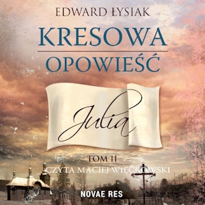 Kresowa opowieść - tom 2 - Julia