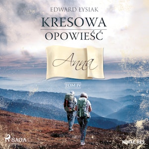 Kresowa opowieść. Tom IV. Anna