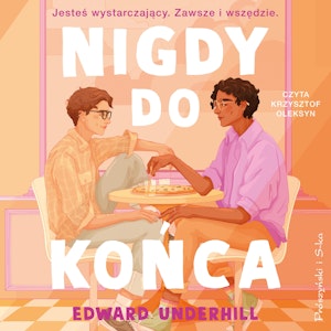 Nigdy do końca