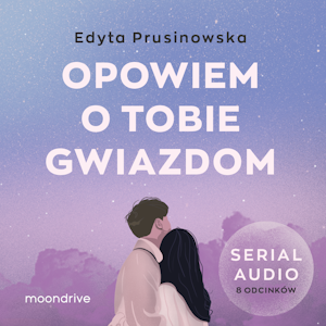 Opowiem o tobie gwiazdom