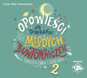 Opowieści na dobranoc dla młodych buntowniczek 2