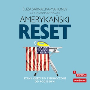 Amerykański reset. Stany (jeszcze) Zjednoczone od podszewki