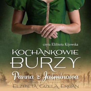 Panna z Jaśminowa. Kochankowie Burzy