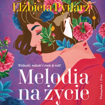 Melodia na życie audiobook, Elżbieta Pytlarz