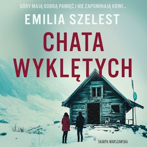 Chata wyklętych, Emilia Szelest