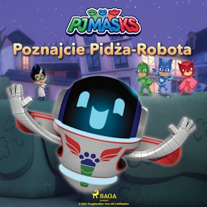 Pidżamersi - Poznajcie Pidża-Robota