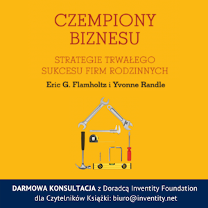 Czempiony Biznesu. Strategie Trwałego Sukcesu Firm Rodzinnych 