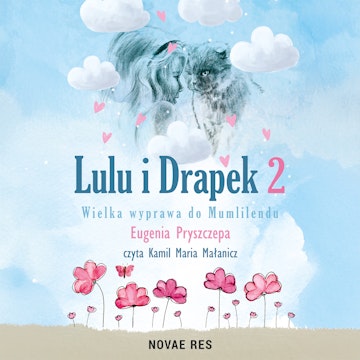 Lulu i Drapek 2. Wielka wyprawa do Mumlilendu audiobook, Eugenia Pryszczepa