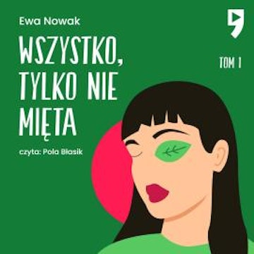 Wszystko, tylko nie mięta