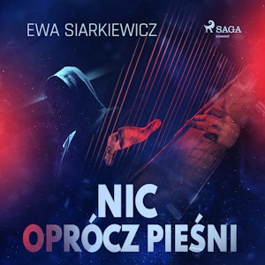 Nic oprócz pieśni