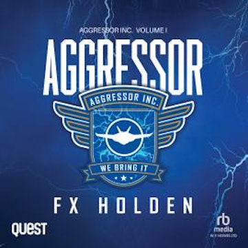 Aggressor audiobook, F X Holden