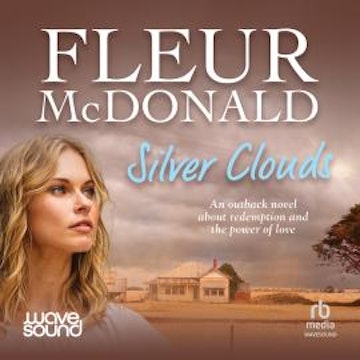 Silver Clouds audiobook, Fleur McDonald