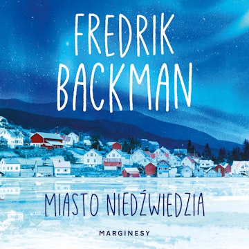 Miasto niedźwiedzia. Tom 1