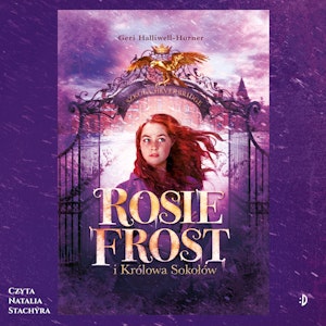 Rosie Frost i Królowa Sokołów