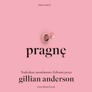 Pragnę, Gillian Anderson