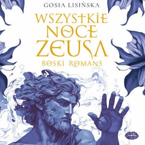 Wszystkie noce Zeusa. Boski romans