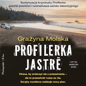 Profilerka. Jastrë, Grażyna Molska