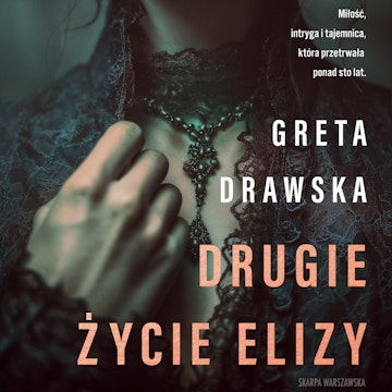 Drugie życie Elizy audiobook, Greta Drawska