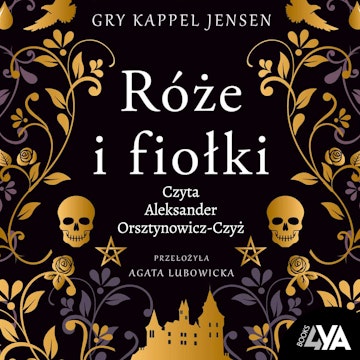 Trylogia Rosenholm. Róże i fiołki