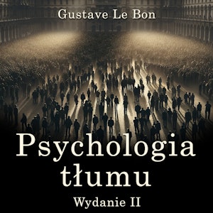 Psychologia tłumu. Wydanie II
