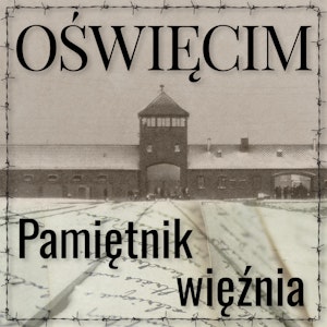 Oświęcim. Pamiętnik więźnia