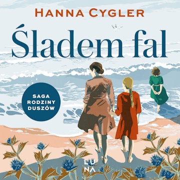 Śladem fal audiobook, Hanna Cygler