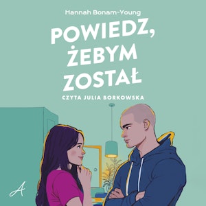 Powiedz, żebym został