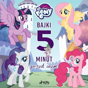 My Little Pony - Bajki 5-minut przed snem