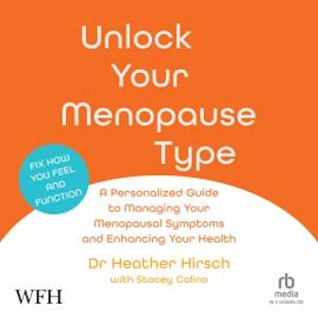 Unlock Your Menopause Type audiobook, Heather Hirsch