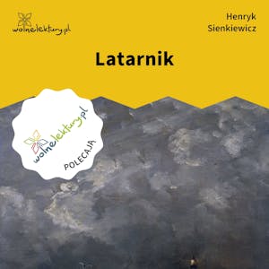 Latarnik, Henryk Sienkiewicz
