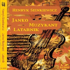 Latarnik , Janko Muzykant - Audiobook - Henryk Sienkiewicz - LISSNER ...