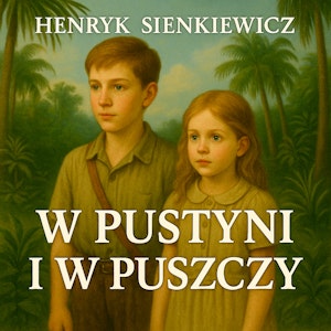 W pustyni i w puszczy, Henryk Sienkiewicz