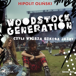 Woodstock Generation, czyli Wyższa Szkoła Jazdy