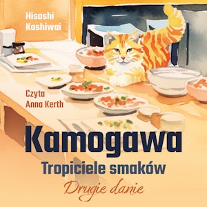 Kamogawa. Tropiciele smaków.