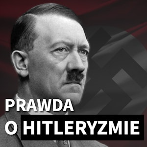 Prawda o hitleryzmie. Hitler od malarza do kanclerza.
