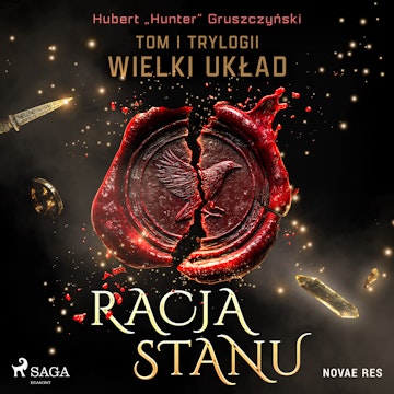 Racja stanu. Tom I trylogii Wielki układ audiobook, Hubert „Hunter” Gruszczyński