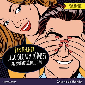 Jego orgazm później