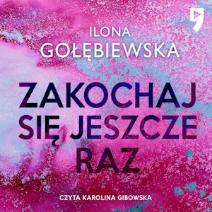 Zakochaj się jeszcze raz, Ilona Gołębiewska
