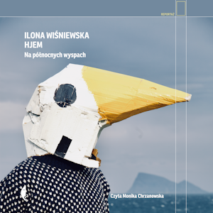 Hjem. Na północnych wyspach, Ilona Wiśniewska