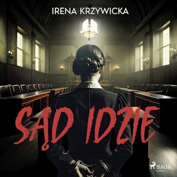 Sąd idzie audiobook, Irena Krzywicka