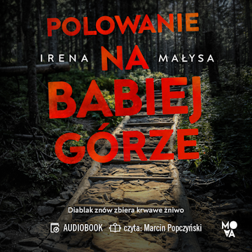 Polowanie na Babiej Górze audiobook, Irena Małysa